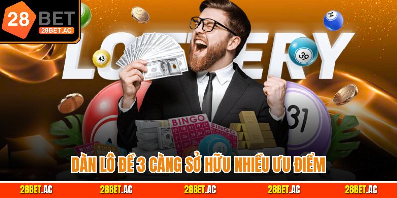 Dàn lô đề 3 càng sở hữu nhiều ưu điểm